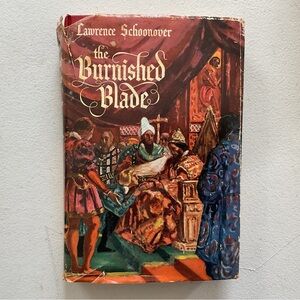 The Burnished Blade by Lawrence Schoonover Vintage Hardcover Book